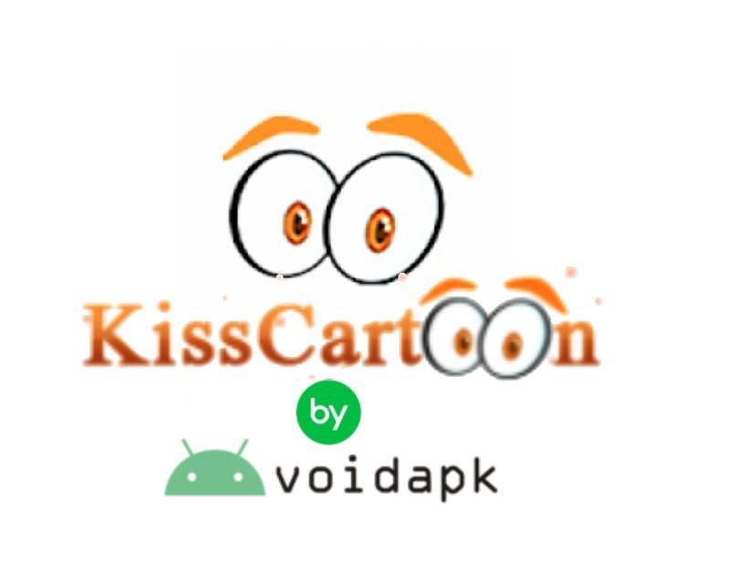 KissCartoon APP for Android - v6.7 Watch Free Online - Void Apk