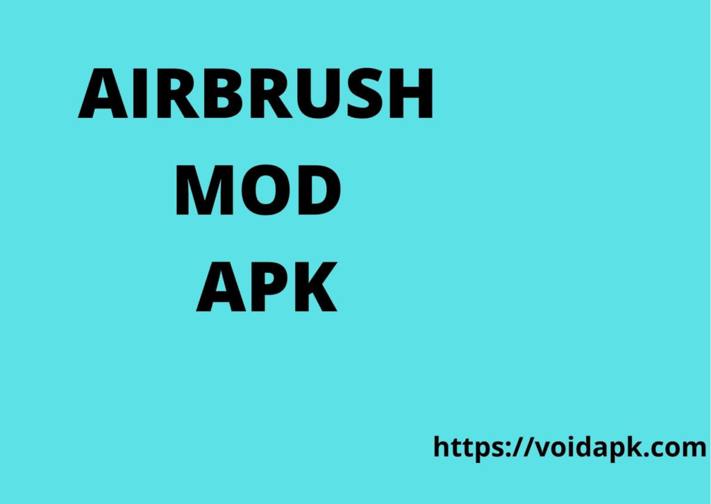 Airbrush Mod Apk