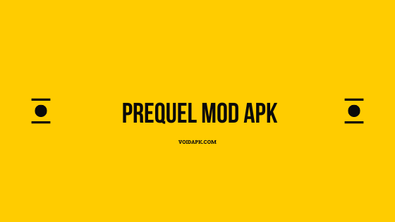 PREQUEL MOD APK