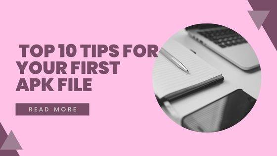 top-10-tips-for-first-apk