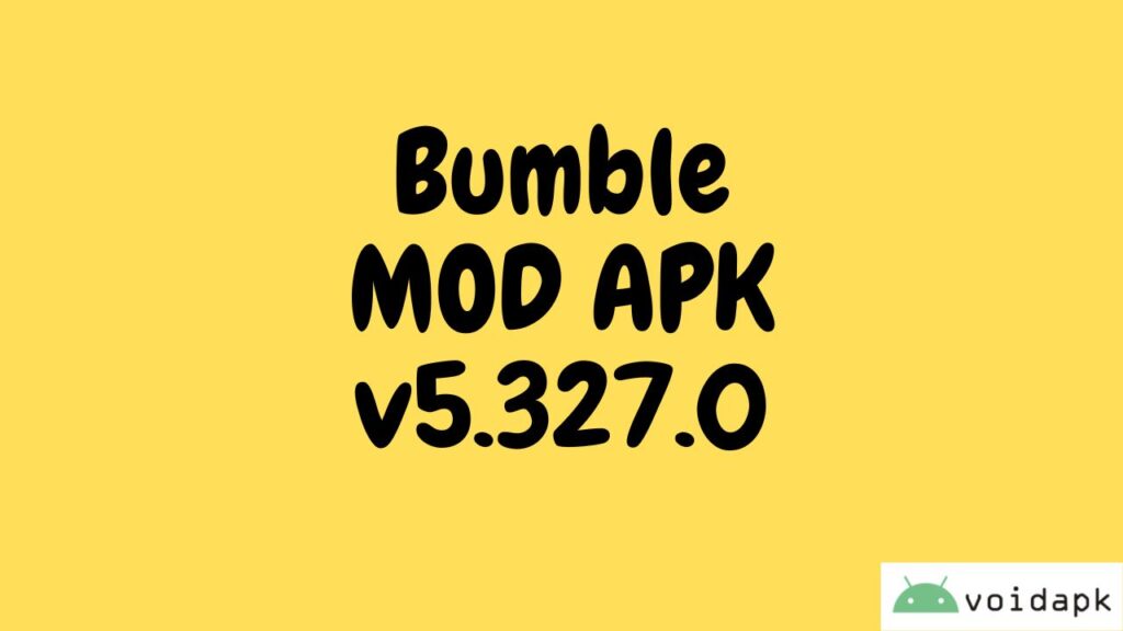 Bumble MOD APK