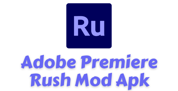 Adobe Premiere Rush Mod Apk