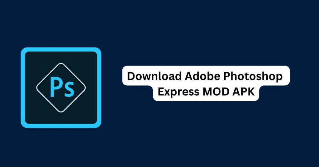 Adobe Photoshop Express MOD APK