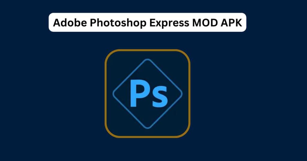 Adobe Photoshop Express MOD APK