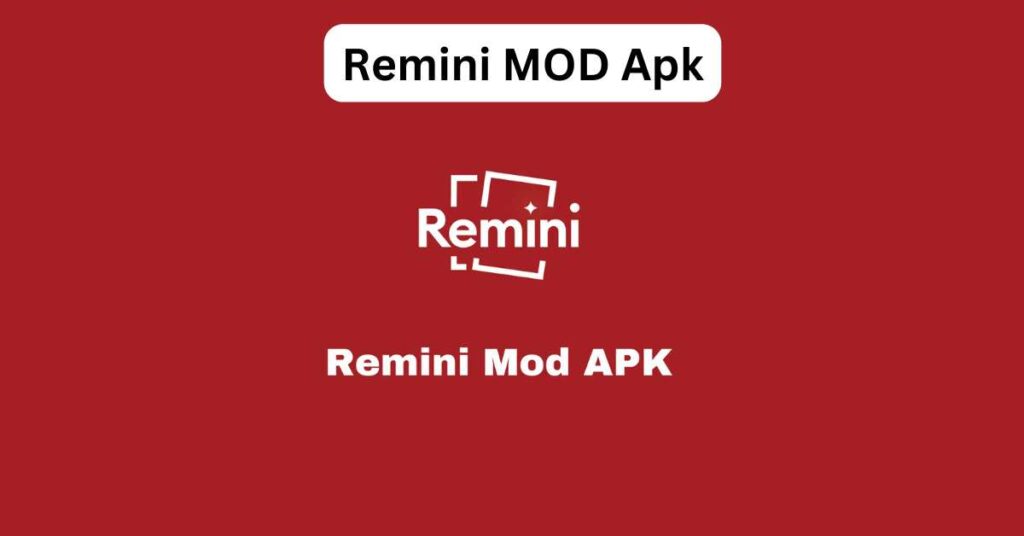 Remini MOD Apk