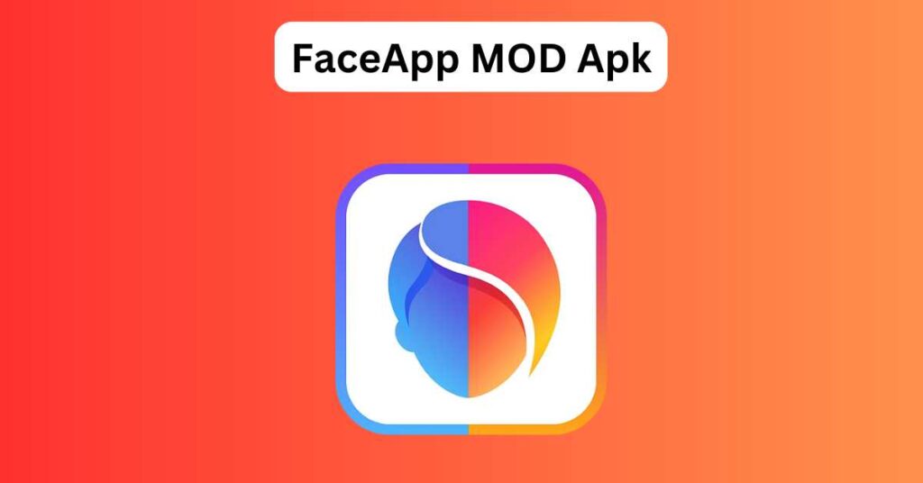 FaceApp MOD Apk