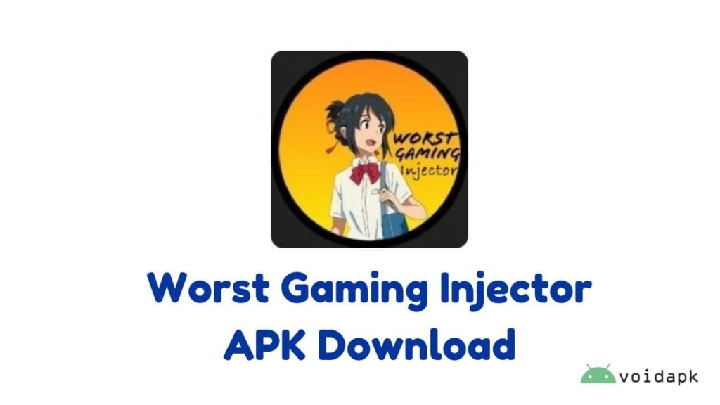 Worst Gaming Injector APK
