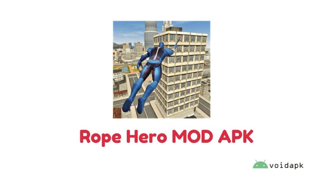 Rope Hero MOD APK