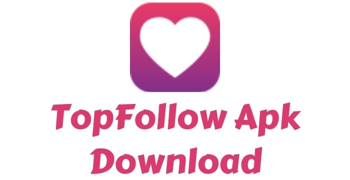 Topfollow APK